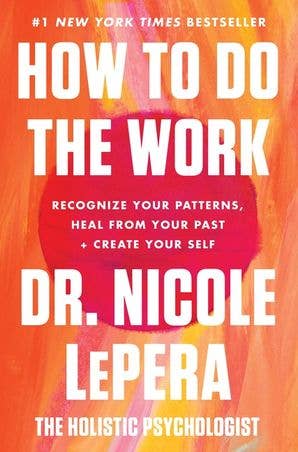 How to Do the Work : Dr. Nicole LePera