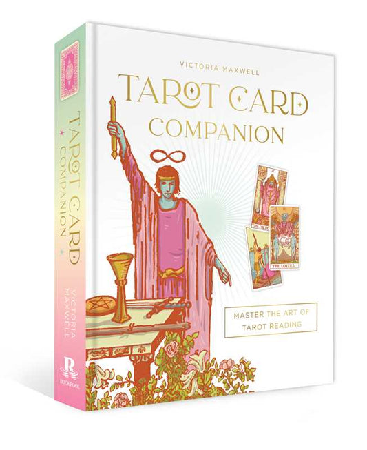 Tarot Card Companion by Victoria Maxwell: Hardcover; 304 pages / English - SolRising The Rock Shop